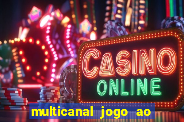 multicanal jogo ao vivo bahia